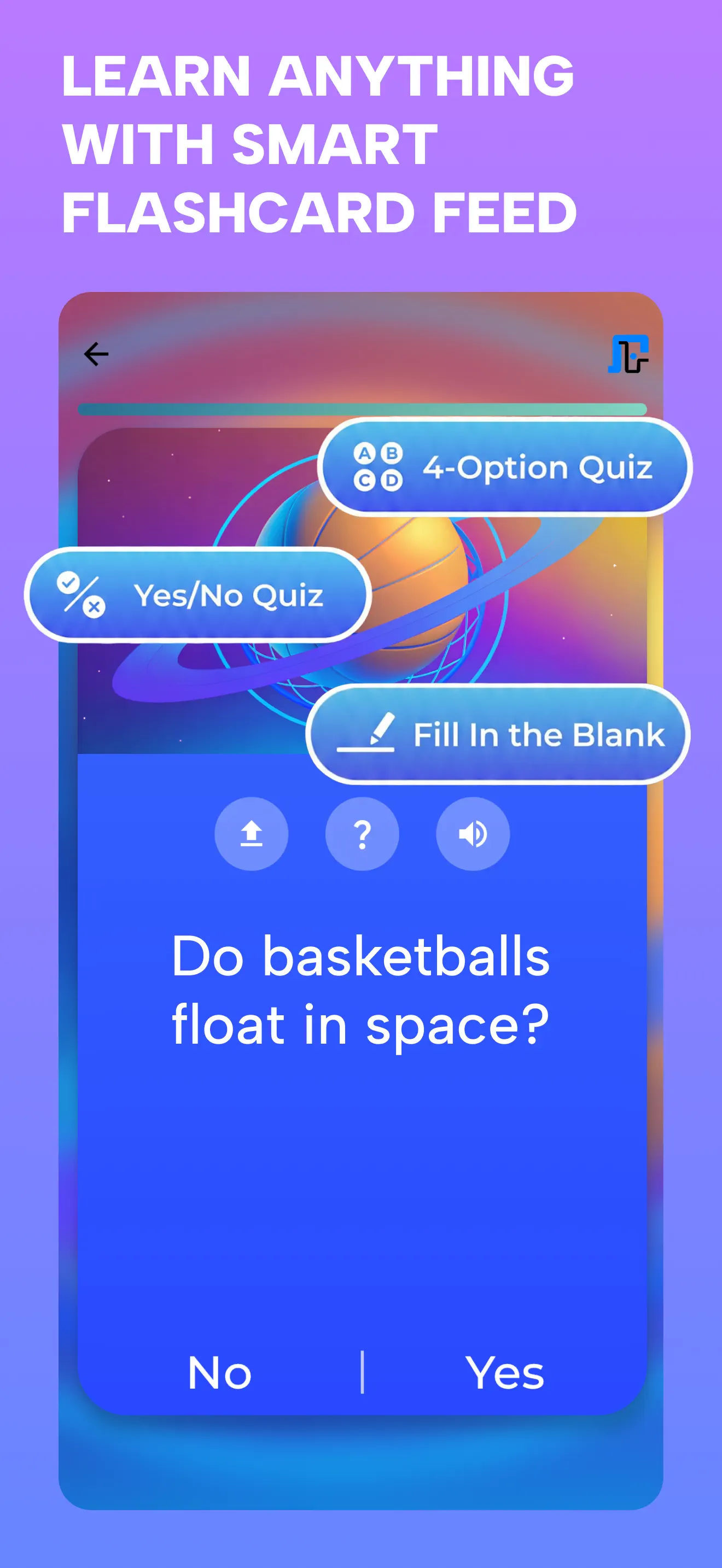 A visual flashcard feed with yes-or-no, multiple-choice and fill-in-the-blank quizzes